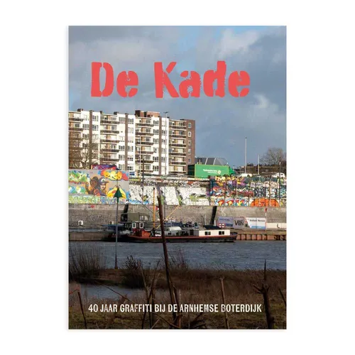De Kade - 40 jaar Graffiti